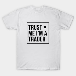 Trust Me I'm a Trader (Light) T-Shirt